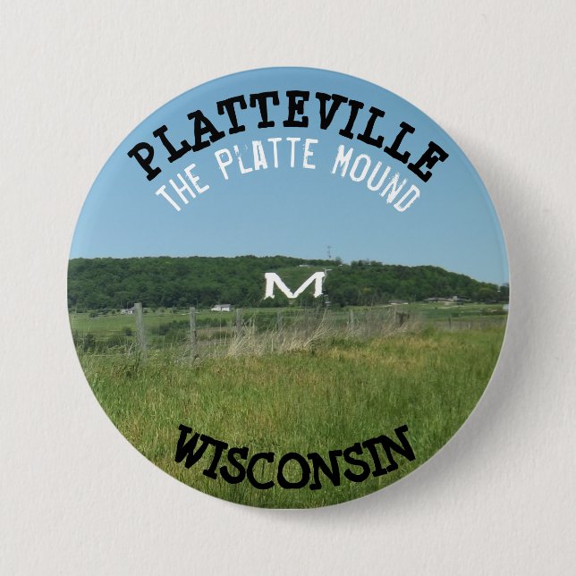 Platteville Mound Wisconsin Button (Front)