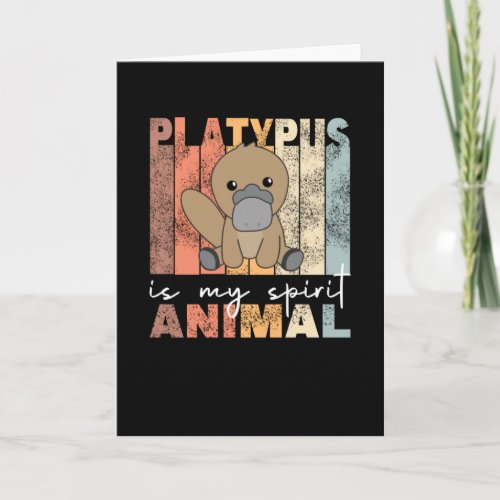 Platypus Is My Spirit Animal _ Sweet Platypus Card