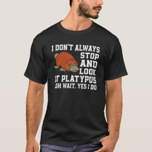 Platypus  Saying Love Platypuses T-Shirt