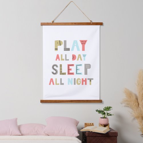 Play All Day Sleep All Night Hanging Tapestry