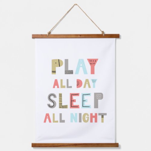 Play All Day Sleep All Night Hanging Tapestry