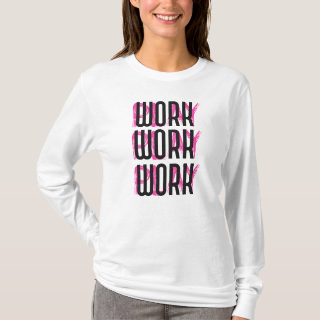 Play and Work T-Shirt (Front)