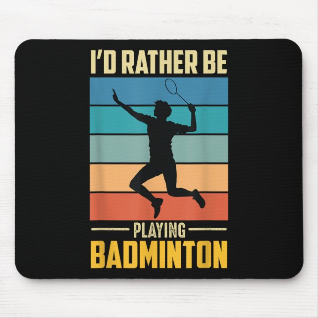 Play Badminton Shuttle Retro Badminton Player Game Mouse Pad (Front)