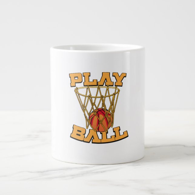 Play Ball Basketball. Giant Coffee Mug (Front)