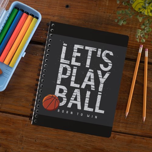Play Ball Born To Win Notebook