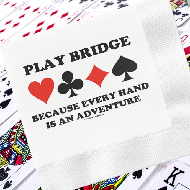 Play Bridge Because Every Hand Is An Adventure Paper Dinner Napkins (Paper napkin for any bridge player who knows that every bridge hand is an adventure!)