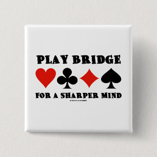 Play Bridge For A Sharper Mind (Duplicate Bridge) Pinback Button
