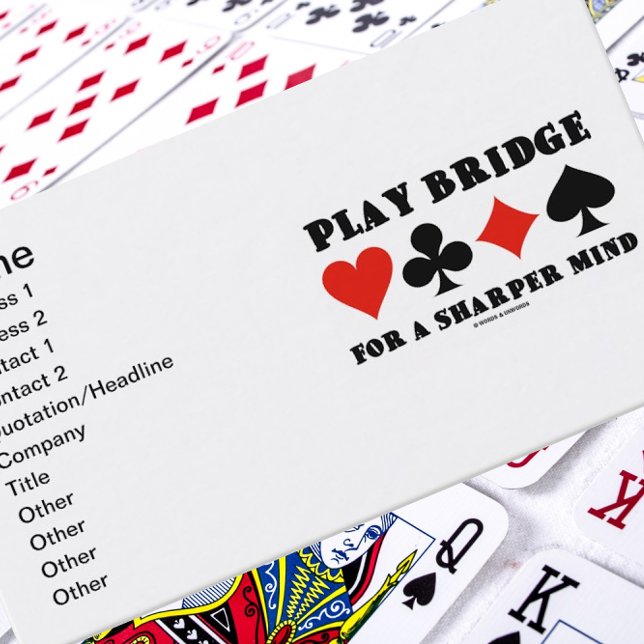 Play Bridge For A Sharper Mind (Four Card Suits) (Introduce yourself with these biz cards with the saying "Play Bridge For A Sharper Mind".)