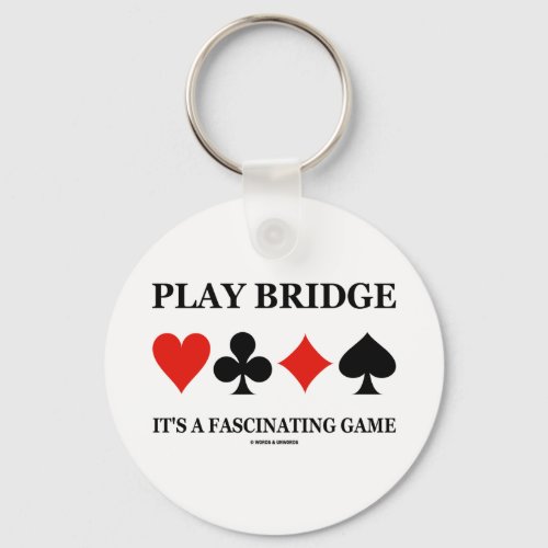 Play Bridge Its A Fascinating Game Card Suits Keychain