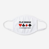 Play Bridge It's Cheaper Than Therapy Card Suits White Cotton Face Mask (Front)