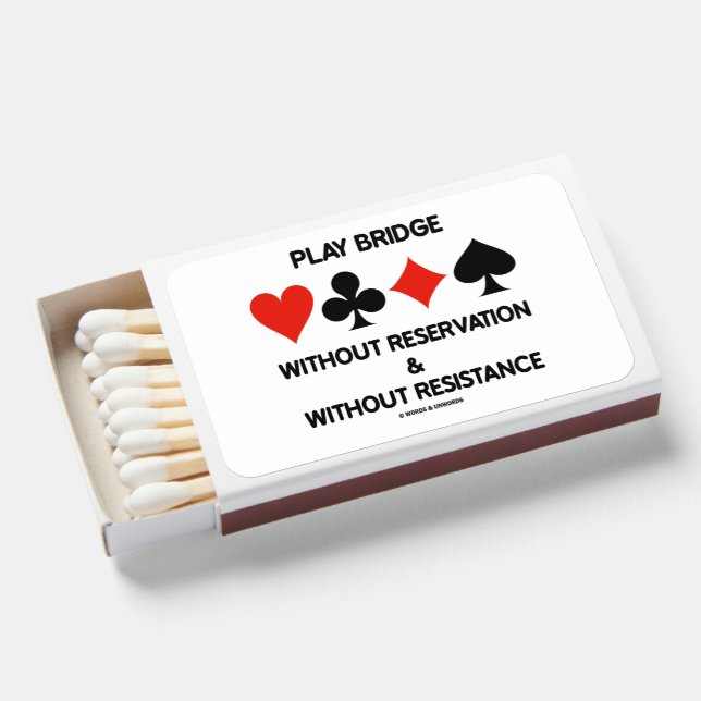 Play Bridge Without Reservation Without Resistance Matchboxes (Front Open)