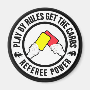 Play by rules get the cards Referee Power gift Magnet