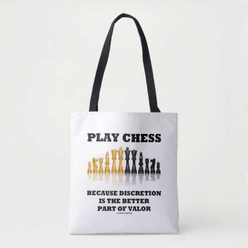 Play Chess Because Discretion Is The Better Part Tote Bag