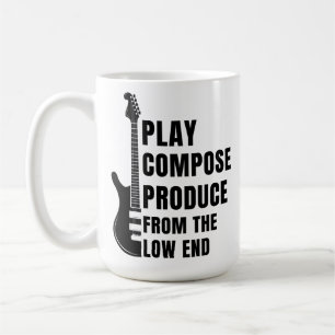 PLAY, COMPOSE, PRODUCE FROM THE LOW END COFFEE MUG