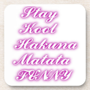 Play Cool Hakuna Matata .png Beverage Coaster