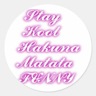 Play Cool Hakuna Matata .png Classic Round Sticker