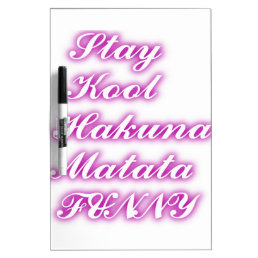 Play Cool Hakuna Matata .png Dry-Erase Board