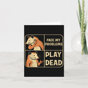 Play Dead Avoid Problems Funny Possum Humor Meme  Card