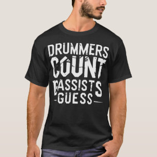 Play Drums Percussionist Drummer Marching Band T-Shirt