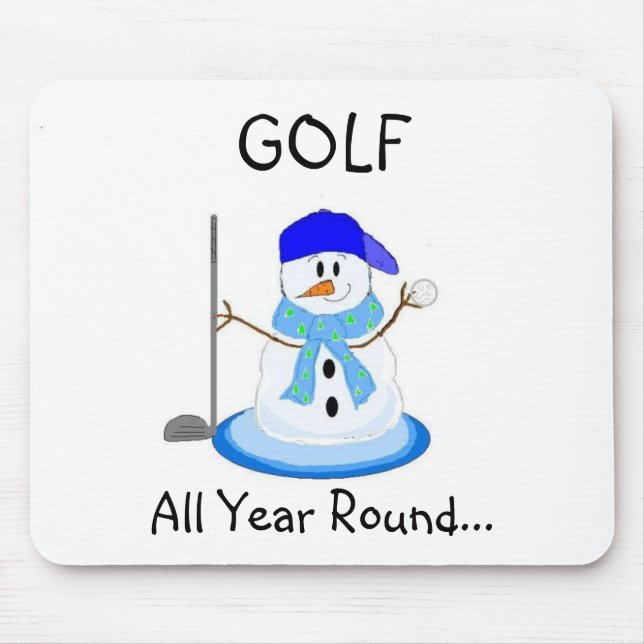 Play Golf All Year Round Mouse Pad (Front)