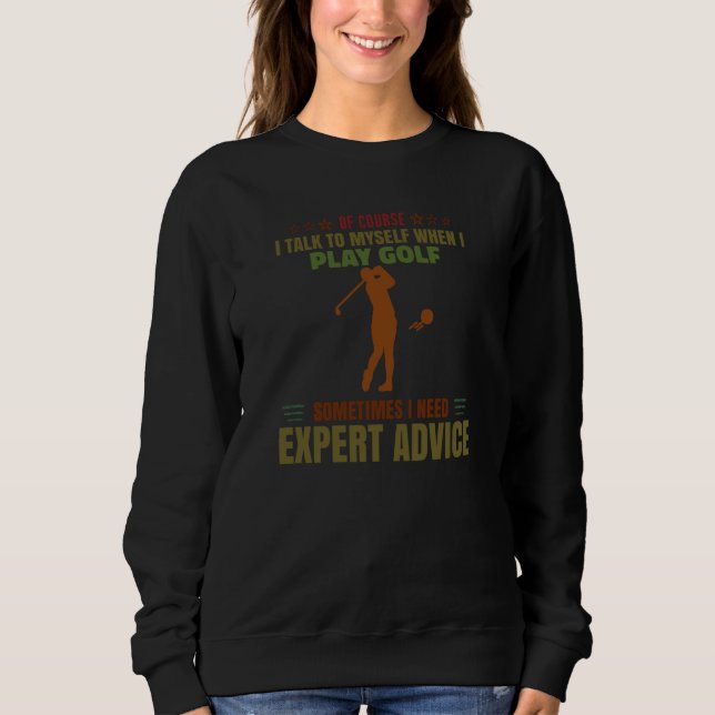 Play Golf Expert Advice Women Men Warm Play Golf Sweatshirt (Front)