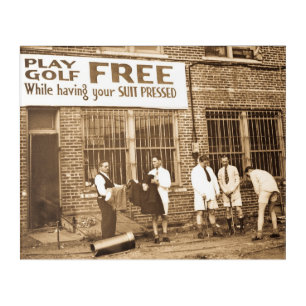 Play Golf Free (While Having Your Suit Pressed) Ac Acrylic Print