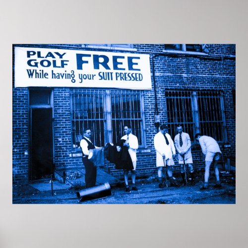 Play Golf Free While Having Your Suit Pressed Poster
