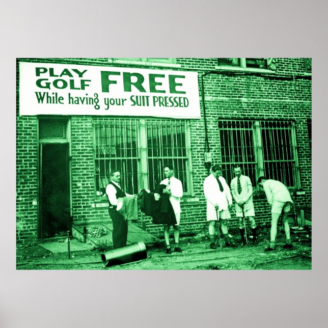 Play Golf Free (While Having Your Suit Pressed) Poster (Front)
