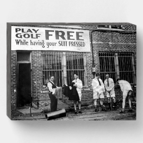 Play Golf Free While Having Your Suit Pressed Wooden Box Sign