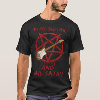 Play Guitar and Hail Satan T-Shirt