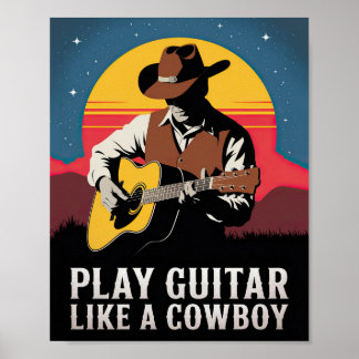 Play Guitar Like a Cowboy Poster