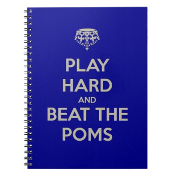 Play Hard Beat Poms Notebook by keepcalmgifts at Zazzle
