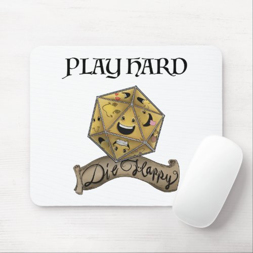 Play Hard â Die Happy Mouse Pad