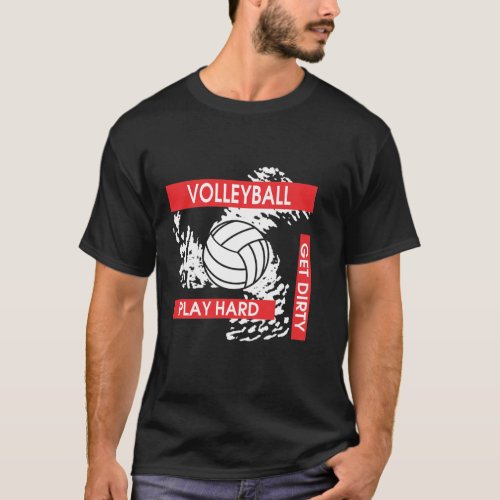 Play Hard Get Dirty Volleyball T_Shirt