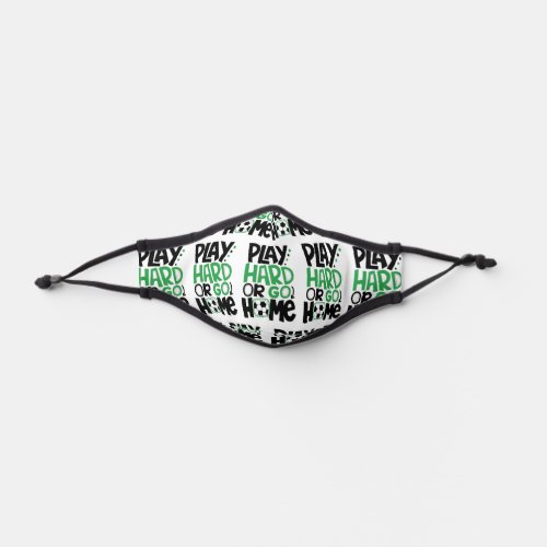 Play Hard Or Go Home Premium Face Mask