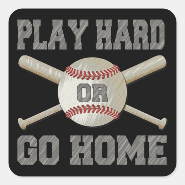 Play Hard or Go Home Square Sticker (Front)