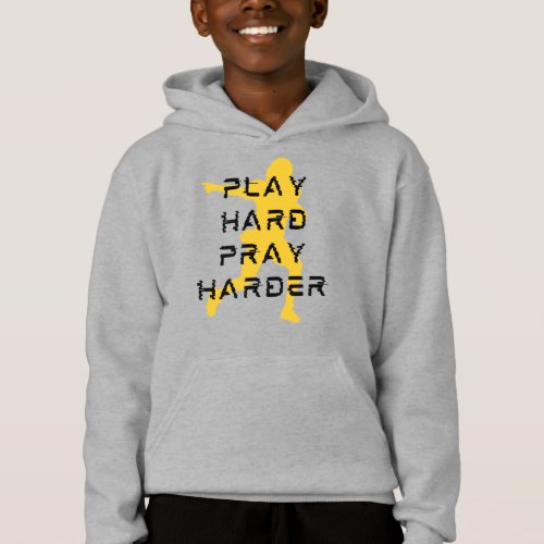 Play Hard Pray Harder Hoodie
