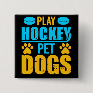 Play Hockey Pet Dogs Button