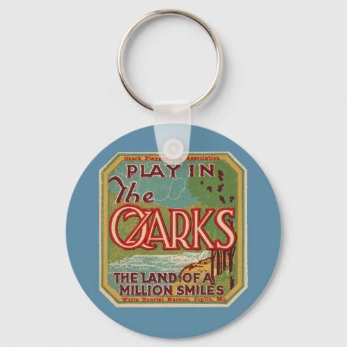 Play in the OZARKS land of a million smiles Keychain