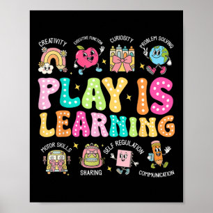 Play Is Learning Teacher First Day Of School Back Poster