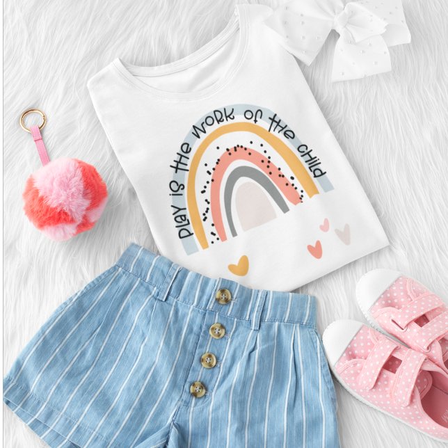 Play Is The Work Of The Child Rainbow T-Shirt (Creator Uploaded)
