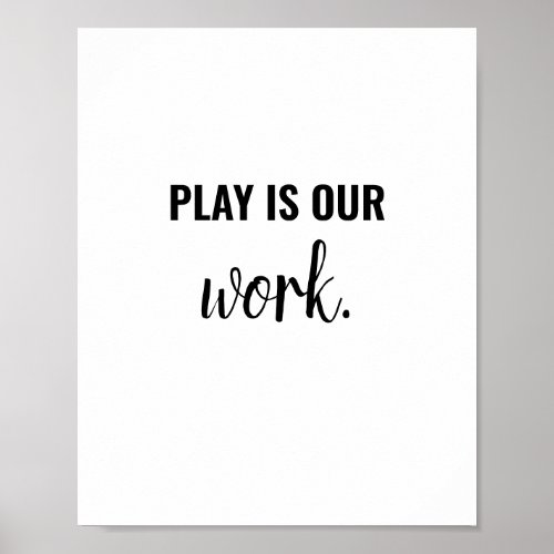 Play is Work Kid Playroom Sign Educational Poster