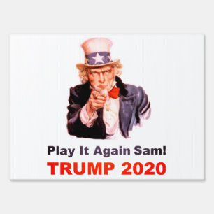 Play It Again Sam Trump 2020 popular Sign