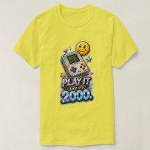 Play It Like It's 2000 T-Shirt