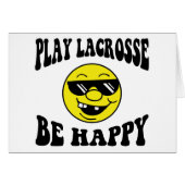 Play Lacrosse Be Happy (Front Horizontal)