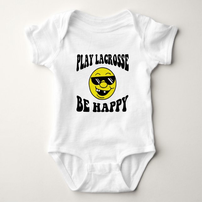 Play Lacrosse Be Happy Baby Bodysuit (Front)