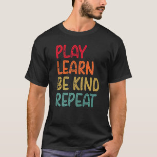 Play Learn Be Kind Repeat Anti Bullying Day 2022 U T-Shirt