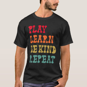 Play Learn Be Kind Repeat Anti Bullying Day 2022 U T-Shirt