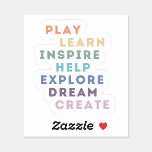 Play Learn Inspire Help Explore Dream Create Sticker