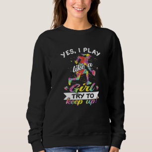Play Like A Girl Pickleball Sweatshirt